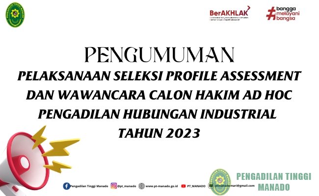 PENGUMUMAN PELAKSANAAN PROFILE ASSESSMENT DAN WAWANCARA CALON HAKIM AD HOC PENGADILAN HUBUNGAN INDUSTRIAL TAHUN 2023