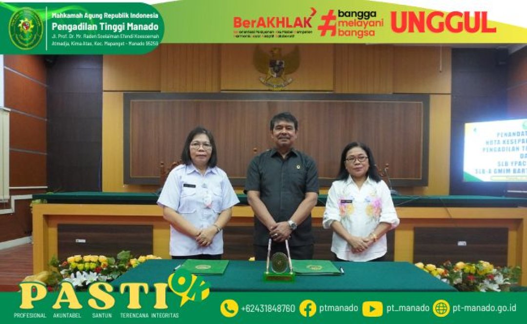 PENANDATANGANAN NOTA KESEPAHAMAN ANTARA PENGADILAN TINGGI MANADO DENGAN SLB YPAC DAN SLB-A GMIM BARTEMEUS MANADO